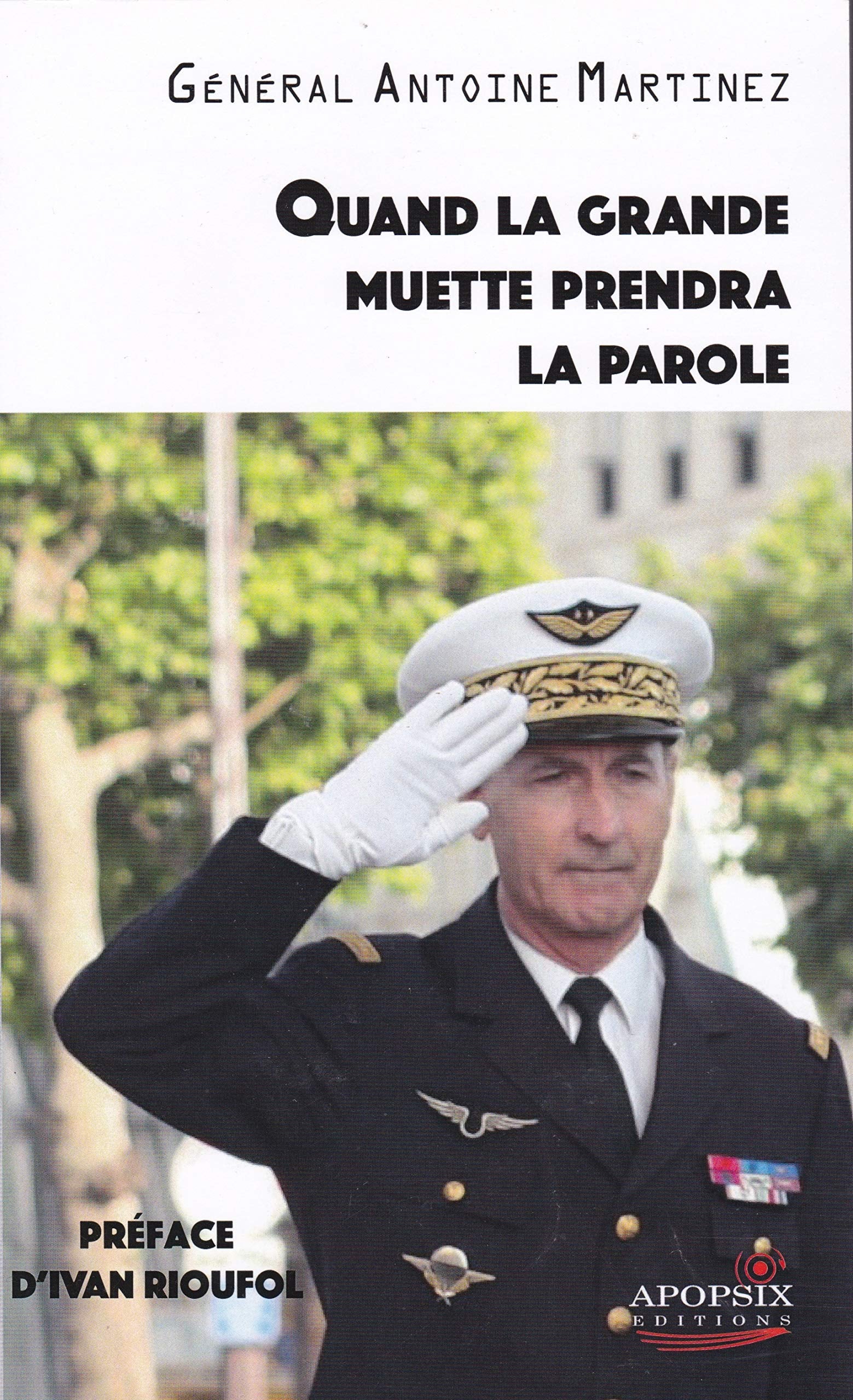 Antoine MARTINEZ "Quand la grande muette prendra la parole" book