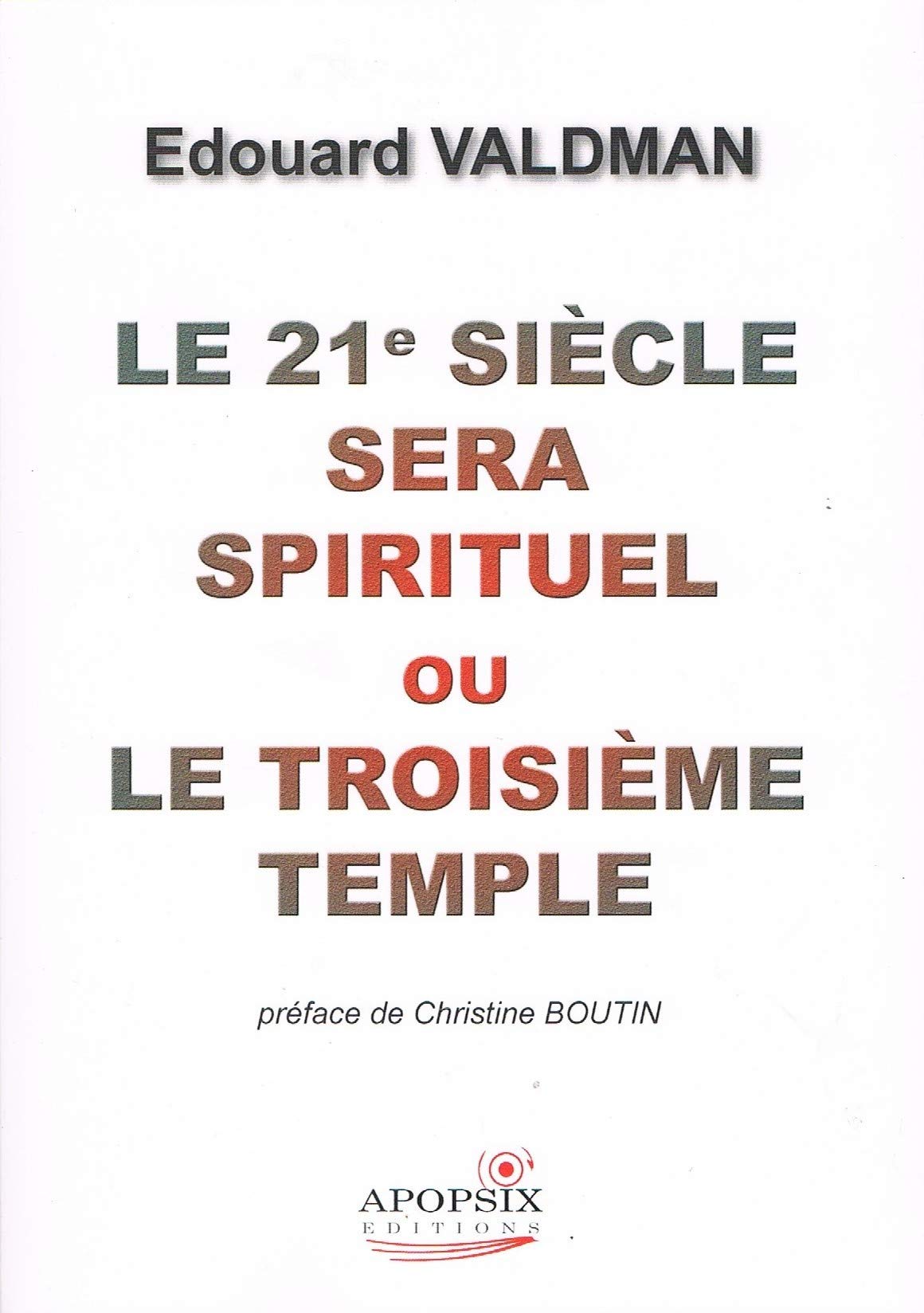 Le 21e Siècle sera Spirituel ou le Troisième Temple book