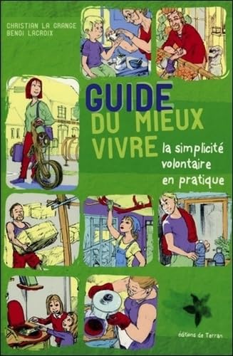 Guide du mieux vivre - La simplicité volontaire en pratique Hobbies & Crafts