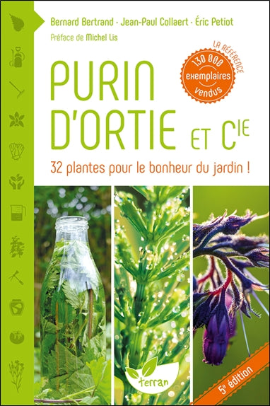 Purin d'ortie et compagnie : les plantes au secours des plantes Garden & Plants