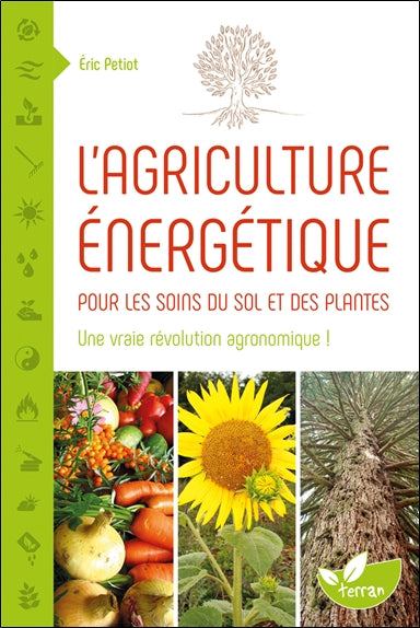 L'agriculture énergétique : une approche énergétique pour les soins du sol et des plantes Leisure, Home & Garden