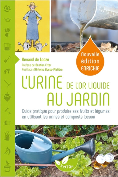 L'urine, de l'or liquide au jardin : guide pratique pour produire ses fruits et légumes en utilisant les urines et composts locaux Leisure, Home & Garden
