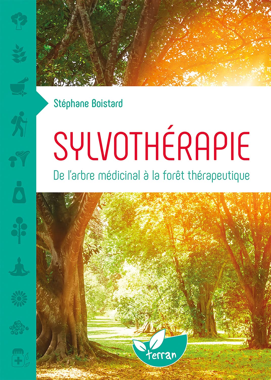 Sylvothérapie - De l'arbre médicinal à la forêt thérapeutique book
