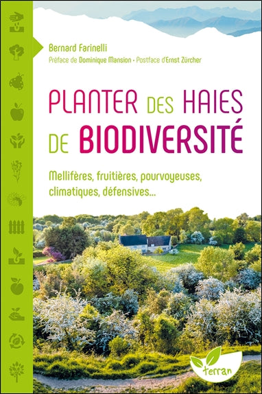 Planter des haies de biodiversité : mellifères, fruitières, pourvoyeuses, climatiques, défensives... Leisure, Home & Garden