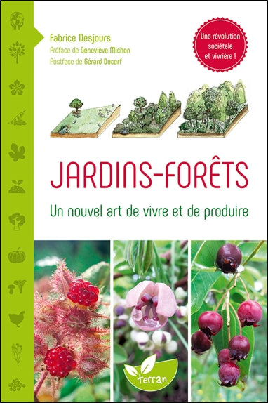 Jardins-forêts : un nouvel art de vivre et de produire Leisure, Home & Garden