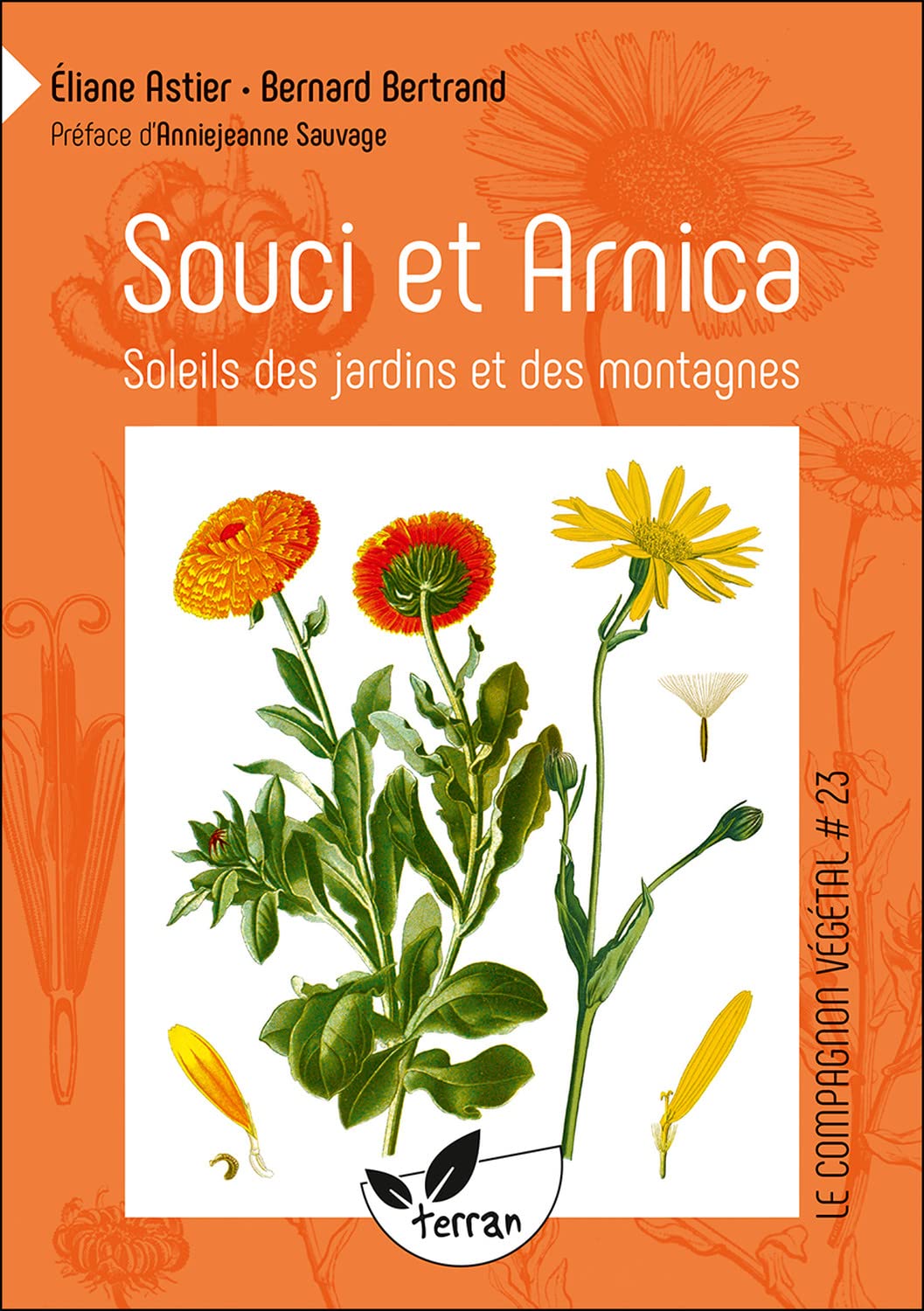 Souci et arnica - Soleils des jardins et des montagnes - Vol. 23 book