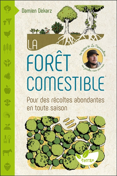 La forêt comestible : pour des récoltes abondantes en toute saison Leisure, Home & Garden