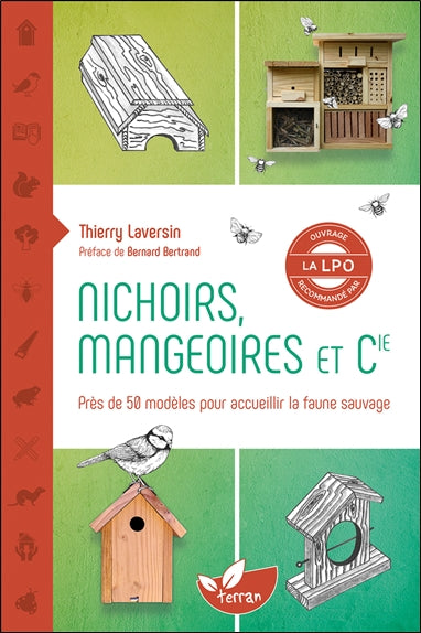 Nichoirs, mangeoires et Cie : accueillir la faune sauvage dans son jardin : près de 50 modèles pour accueillir la faune sauvage Essays & Short Stories