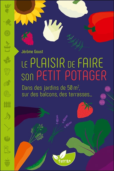 Le plaisir de faire son petit potager : dans des jardins de 50 m², sur des balcons, des terrasses... Leisure, Home & Garden