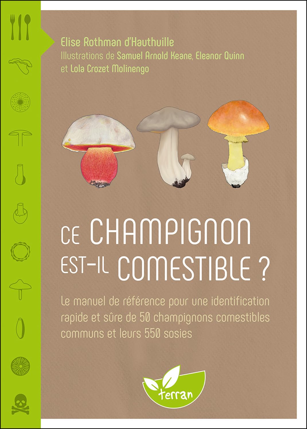 Ce champignon est-il comestible ? Le manuel de référence pour une identification rapide et sûre de 50 champignons comestibles book