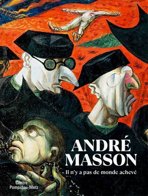 André Masson. Il n'y a pas de monde achevé Film, Art & Culture