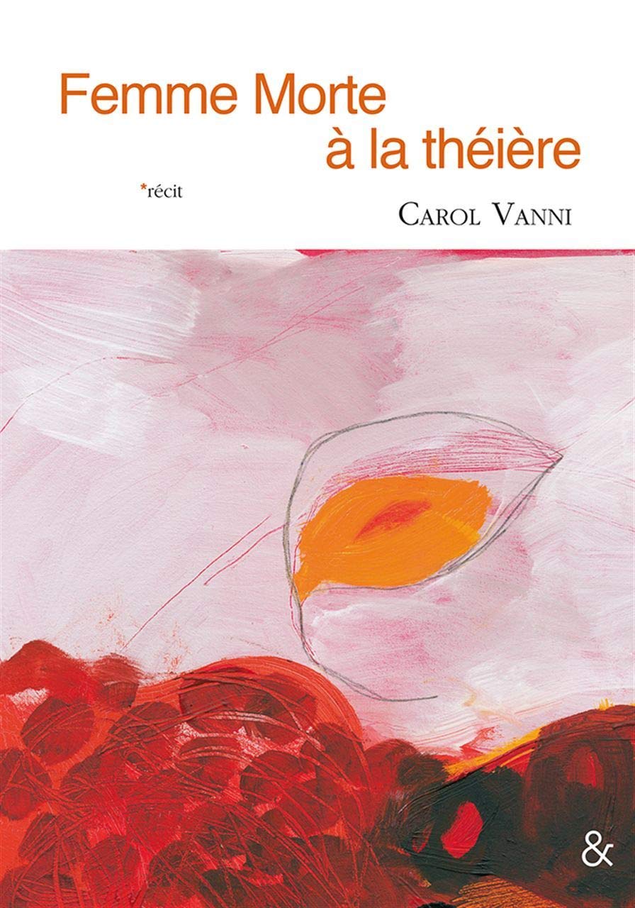 Femme morte à la théière Essays & Short Stories