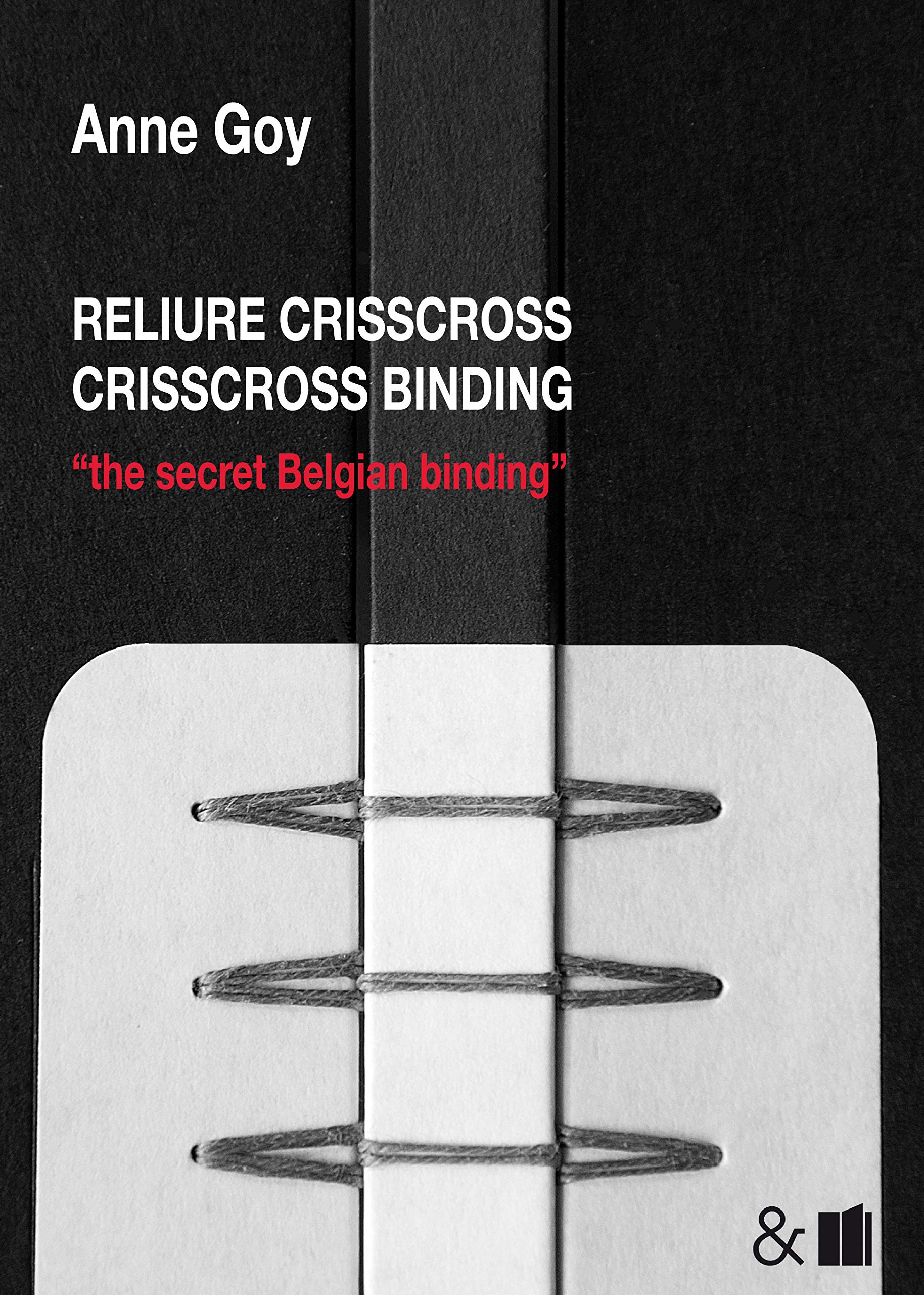 Reliure Crisscross / Crisscross binding: the secret Belgian binding Hobbies & Crafts