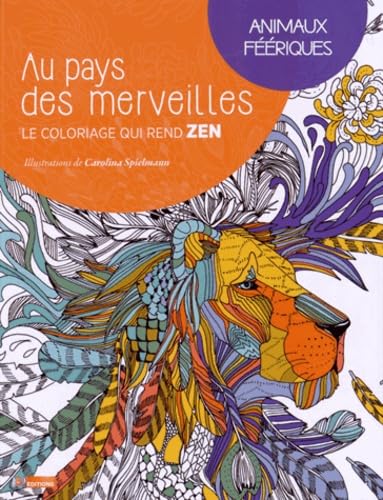 Animaux féériques: Le coloriage qui rend zen book