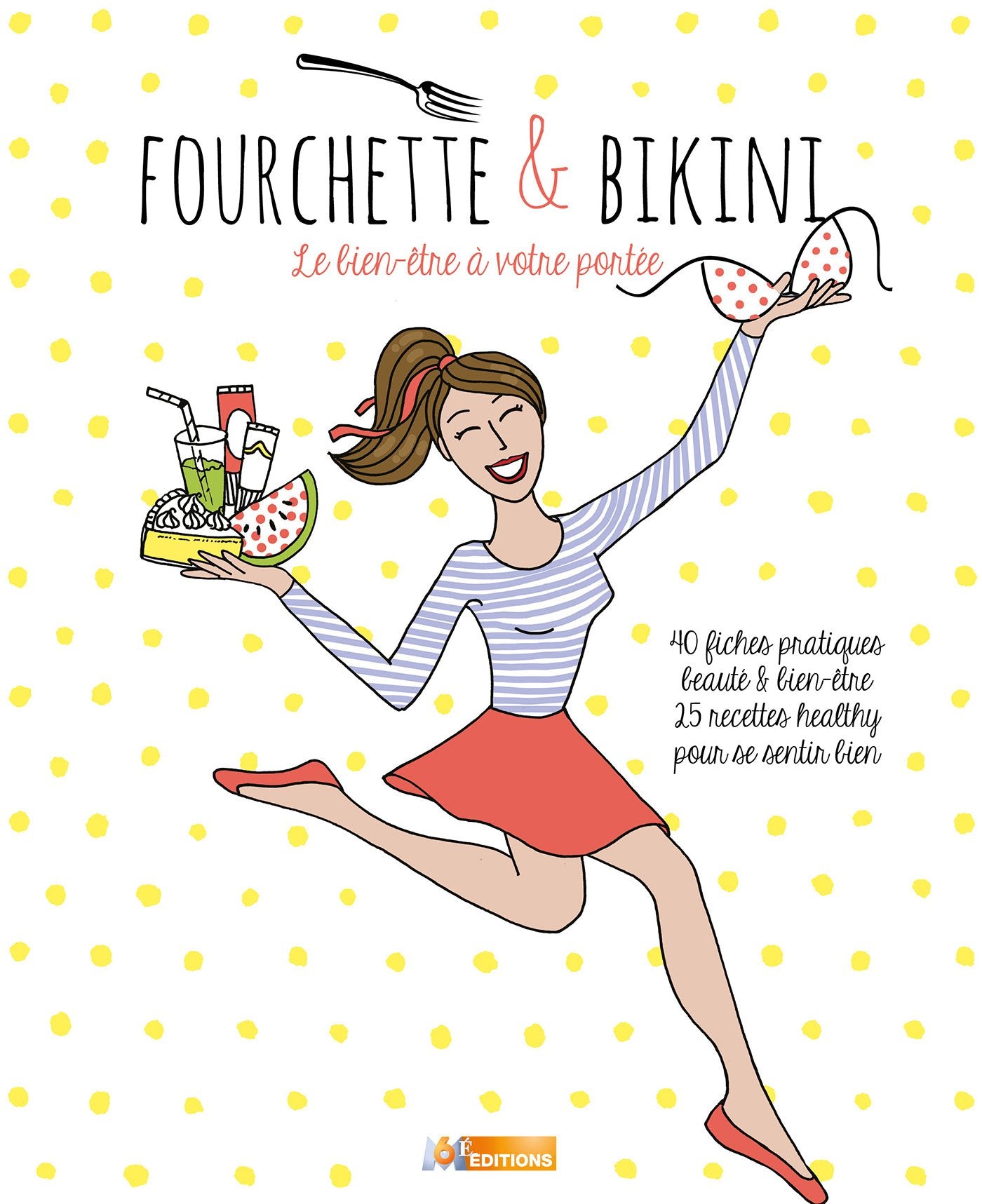 Fourchette et Bikini: Bien dans sa tête et bien dans son corps Books