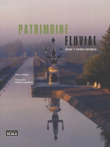 Patrimoine fluvial: Canaux et rivières navigables Books
