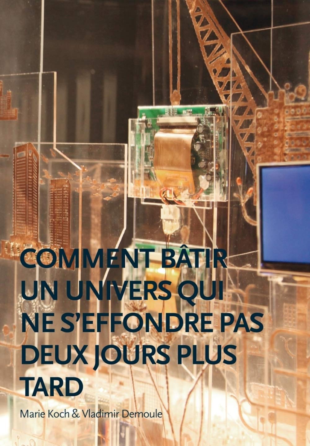 Comment bâtir un univers qui ne s'effondre pas deux jours pl Film, Art & Culture