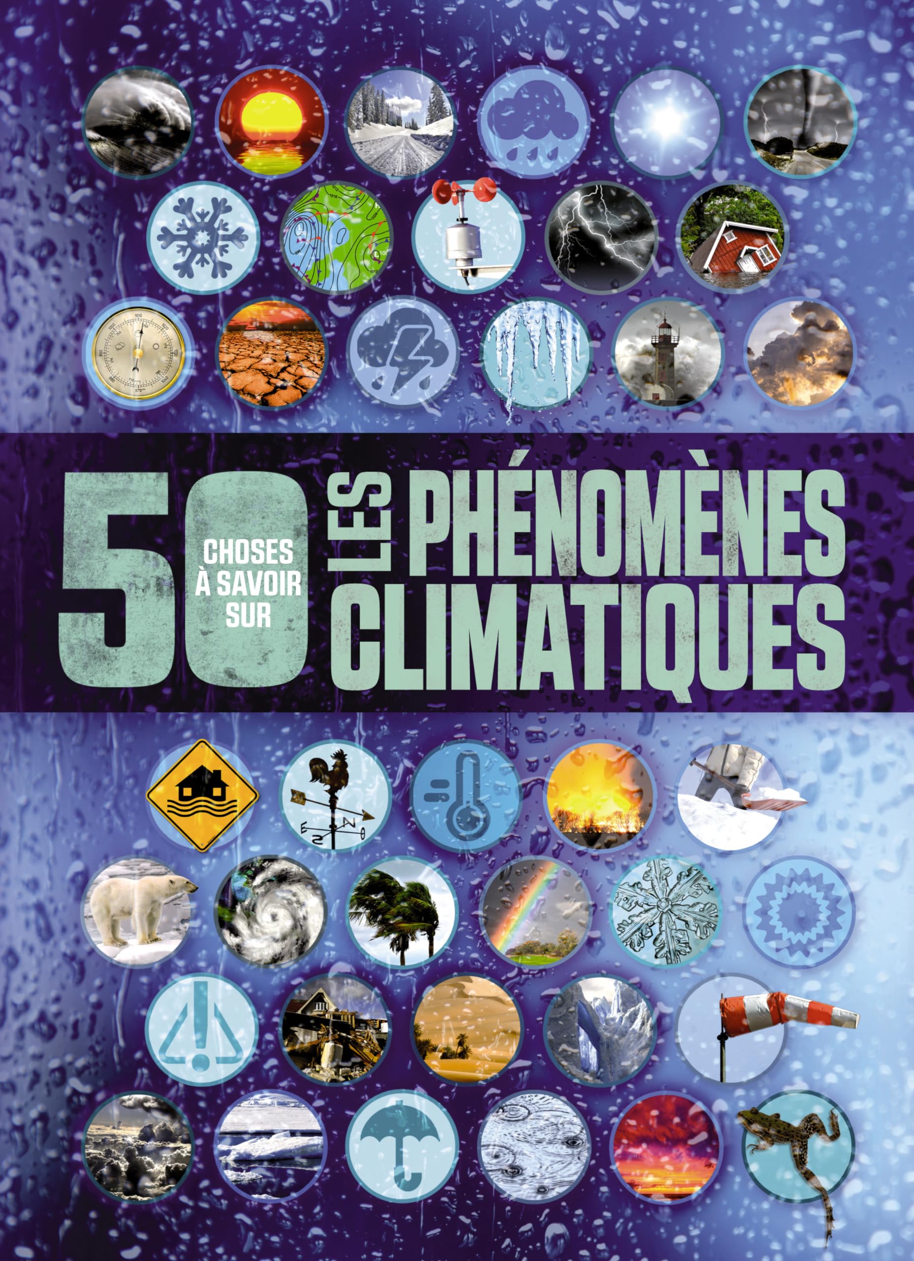 Les phénomènes climatiques - 50 choses à savoir book