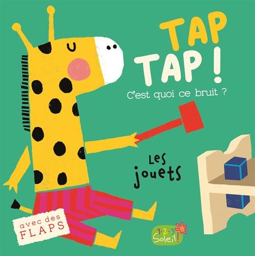Tap Tap ! C'est quoi ce bruit ? Les jouets book