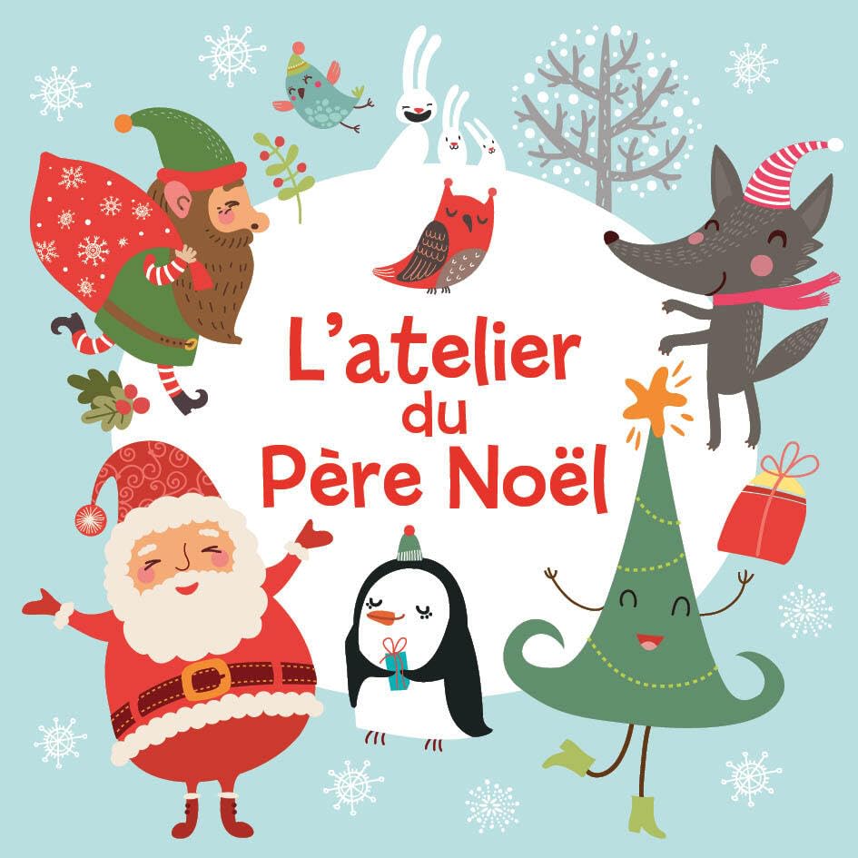 L'ATELIER DU PÈRE NOËL (COLL. MES PETITES HISTOIRES DE NOËL) book