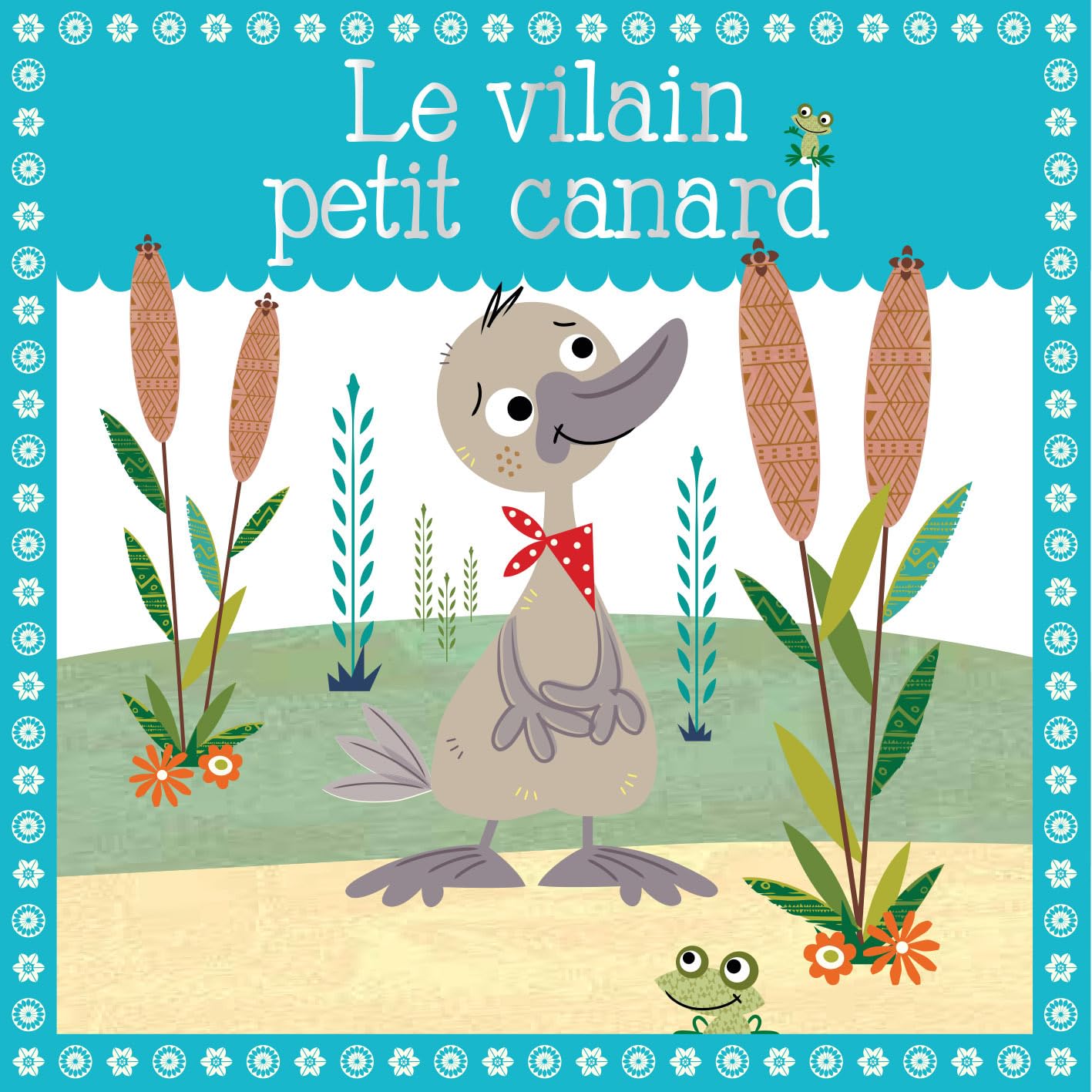 LE VILAIN PETIT CANARD - NOUVELLE EDITION (COLL. MES PETITS CONTES CLASSIQUES) book