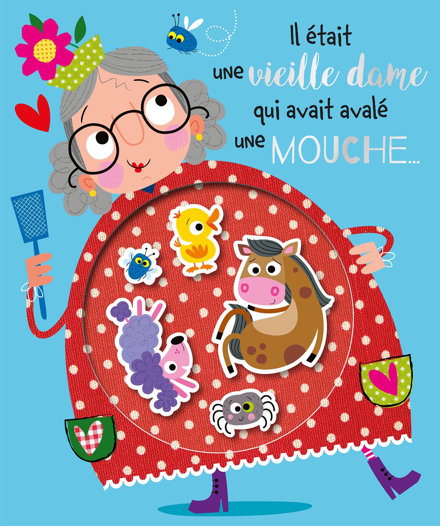IL ÉTAIT UNE VIEILLE DAME QUI AVAIT AVALE UNE MOUCHE... book