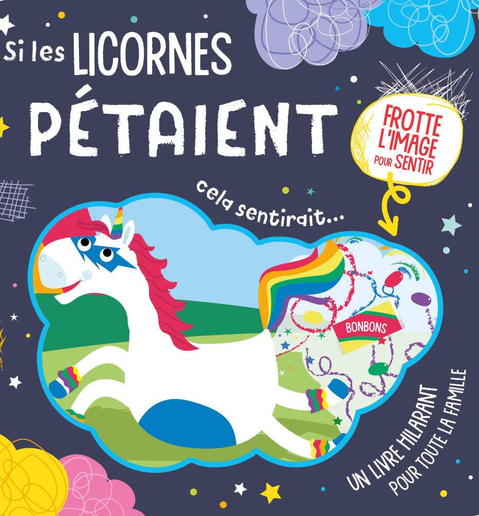Si les licornes pétaient cela sentirait... book