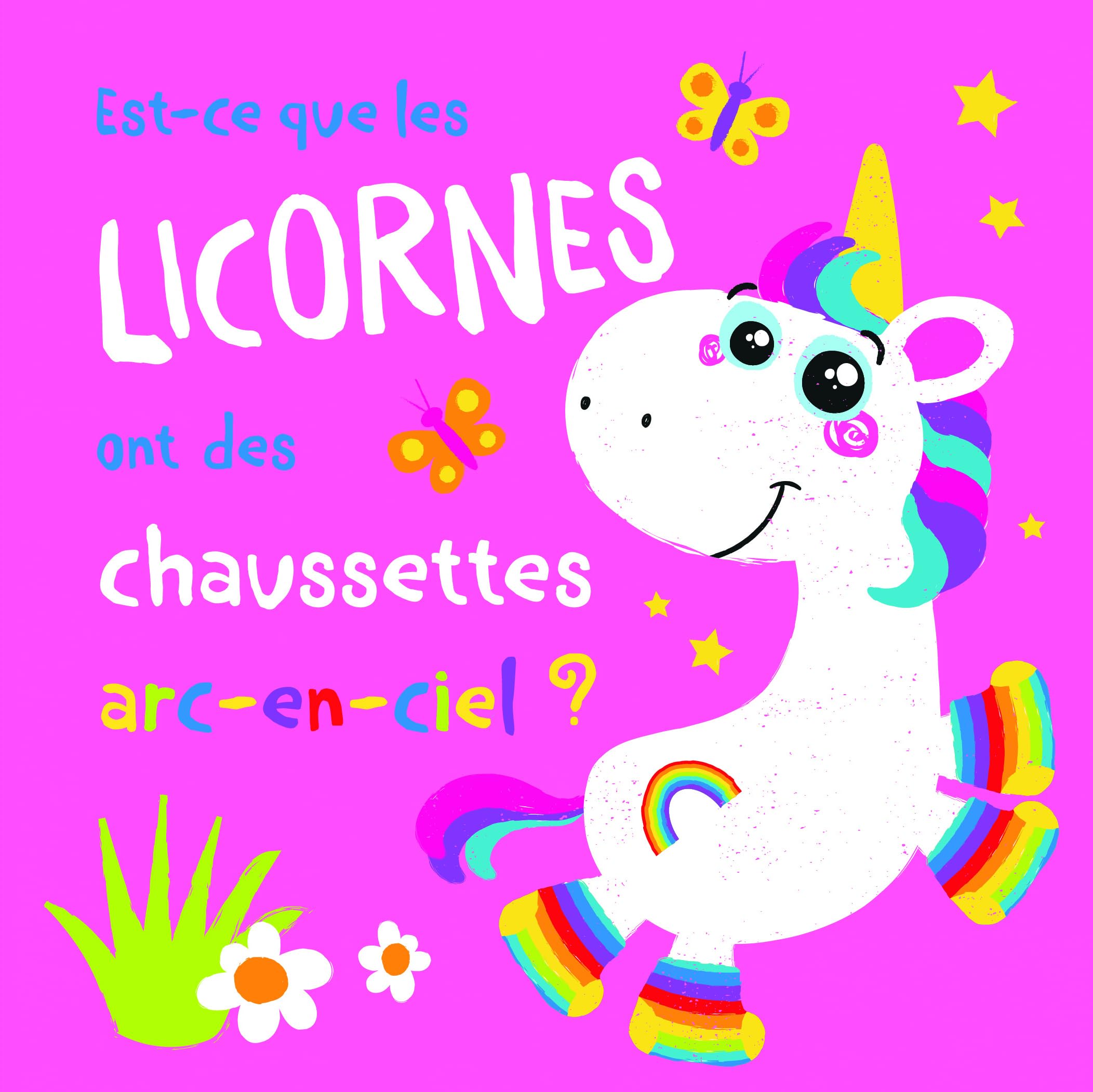 Est-ce que les licornes ont des chaussettes arc-en-ciel ? book