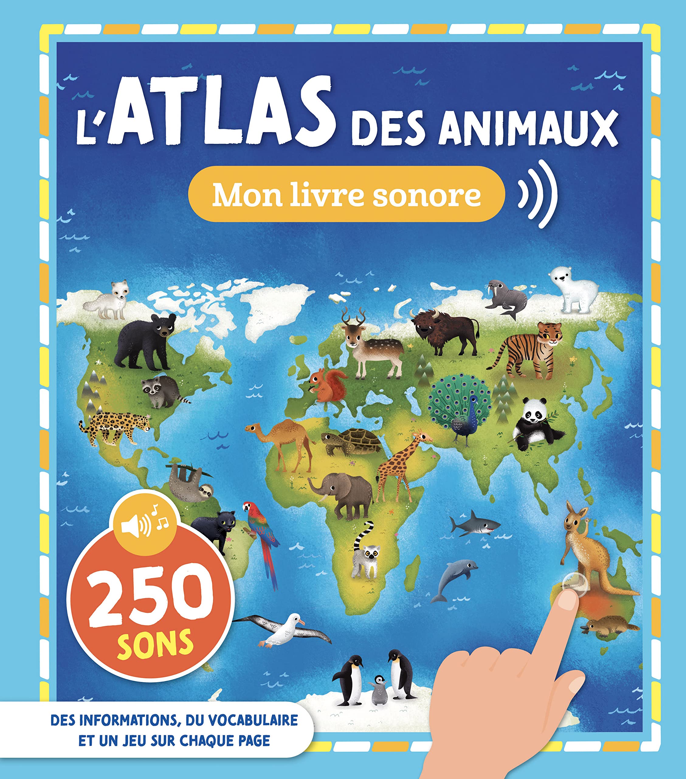 MON ATLAS SONORE - L'ATLAS DES ANIMAUX book