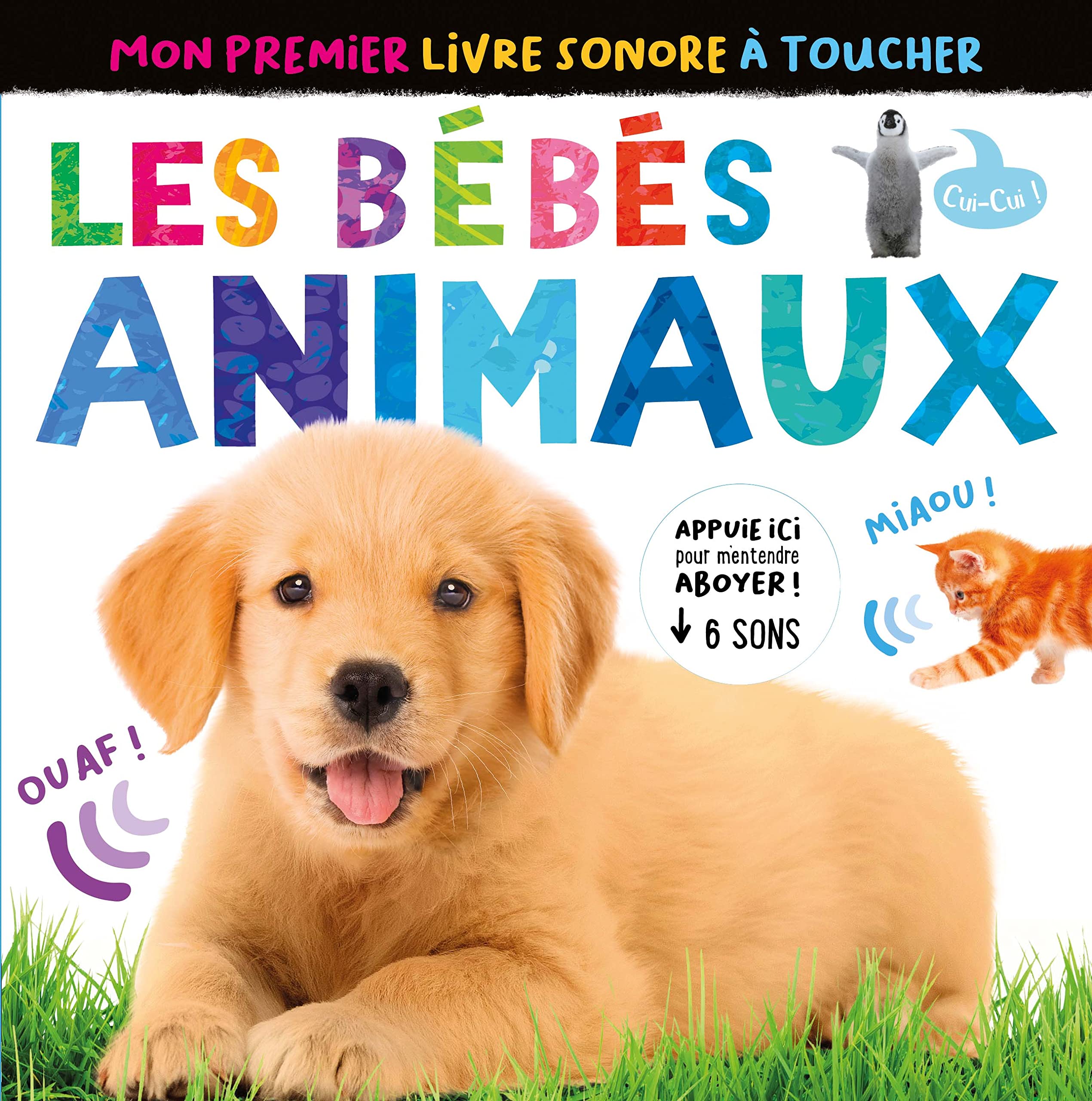 Bébés animaux - Mon livre sonore à toucher book