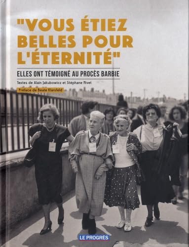 Vous étiez belles pour l'éternité: Elles ont temoigné au procès Barbie book