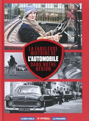 La fabuleuse histoire de l'automobile dans notre région book