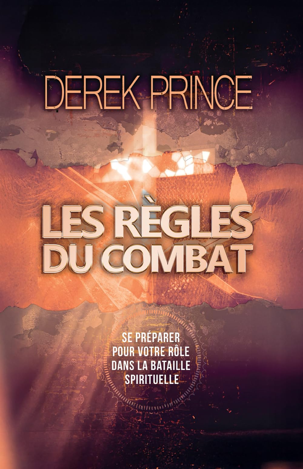 Les règles du combat: Se préparer pour votre rôle dans la bataille spirituelle book