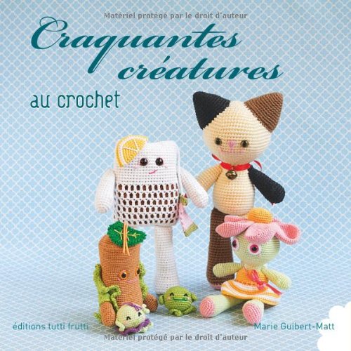 craquantes creatures au crochet Books