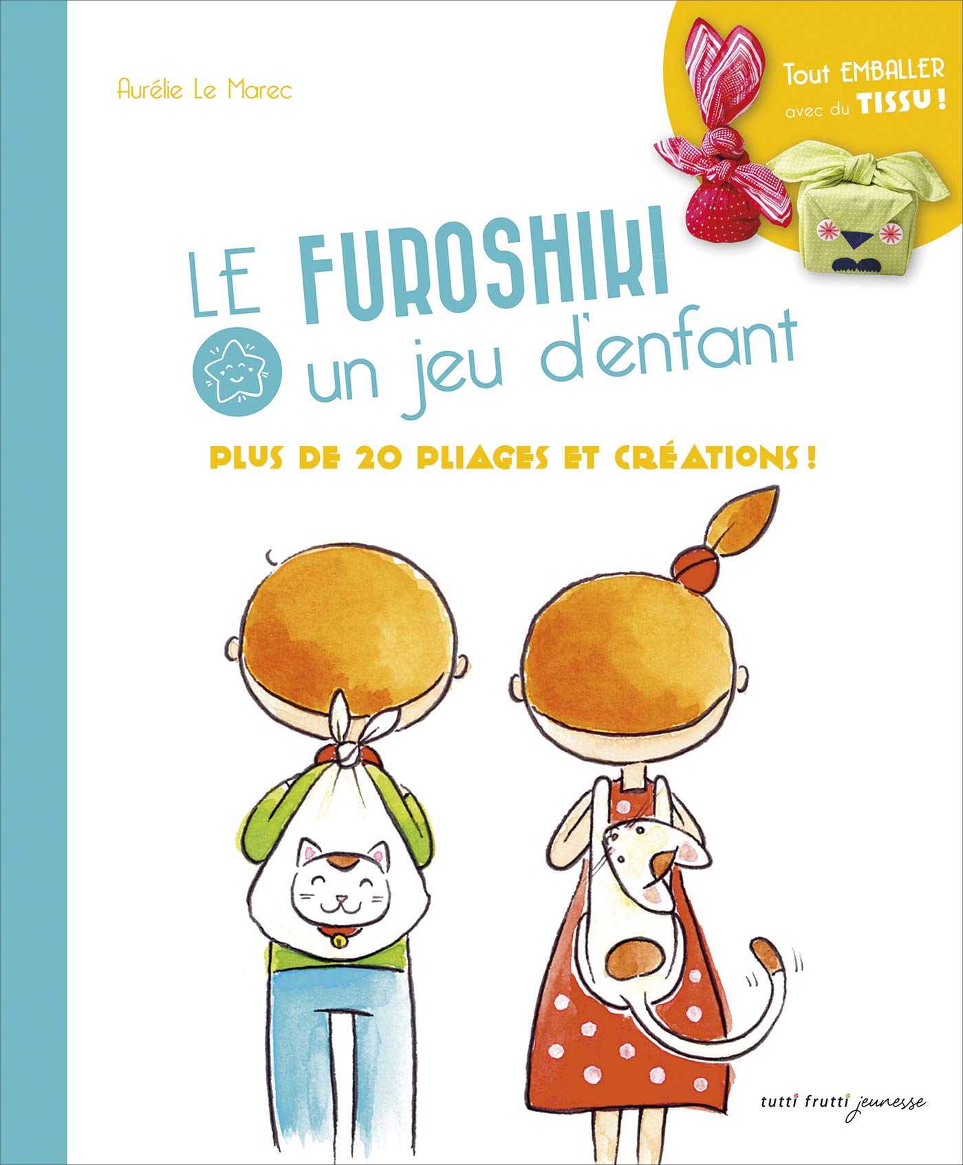 FUROSHIKI POUR ENFANTS: Plus de 20 pliages et créations ! Books