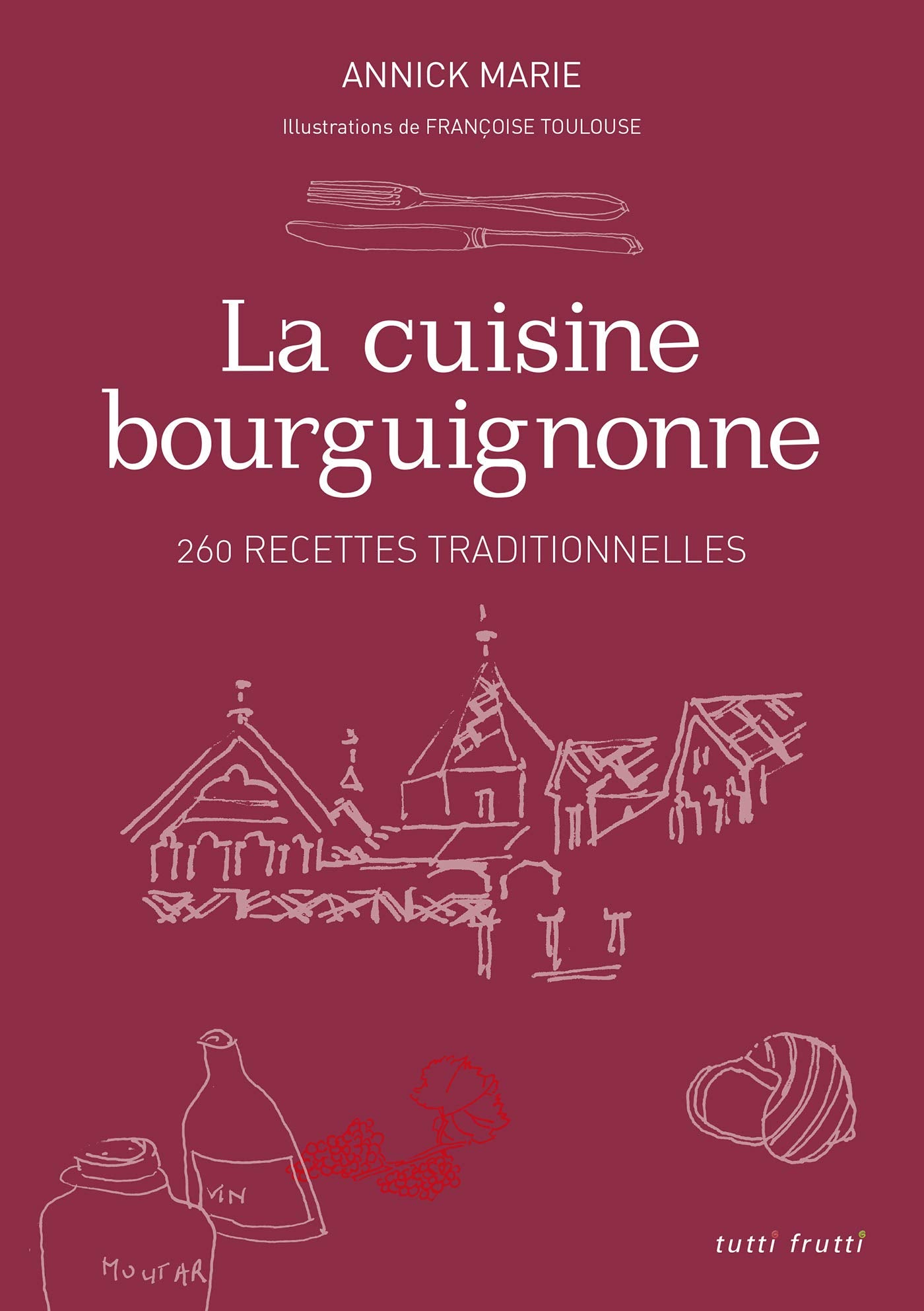 cuisine bourguignonne - 260 recettes traditionnelles Books
