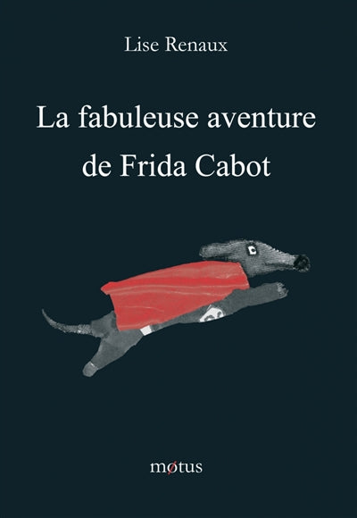 Product Image: La fabuleuse aventure de Frida Cabot