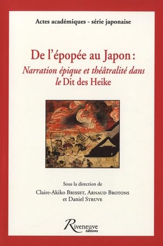 De l'épopée au Japon. Narration épique et théâtralité dans le Dit des Heike book