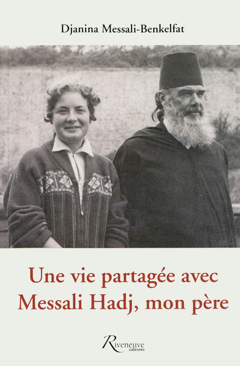 Une vie partagée avec Messali Hadj mon père book