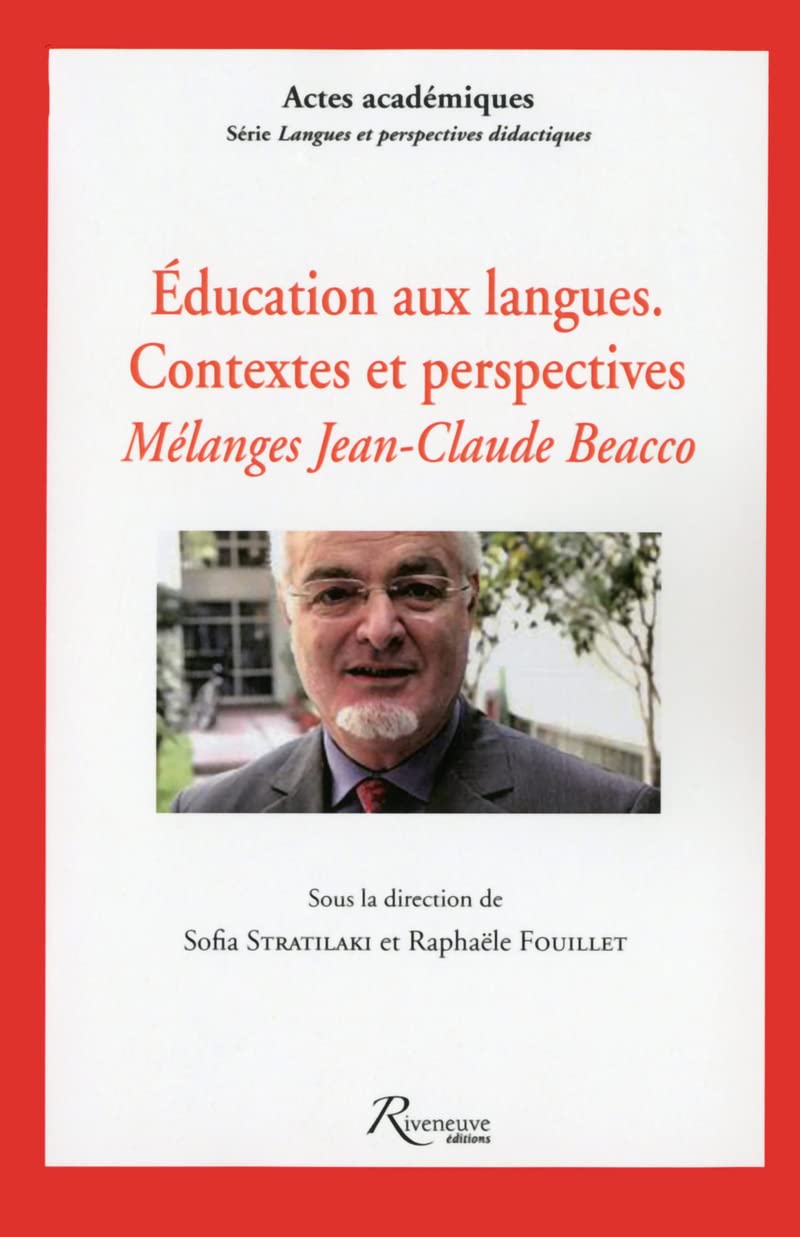 Education aux langues. Contextes et perspectives: Mélanges Jean-Claude Beacco Contemporary literature