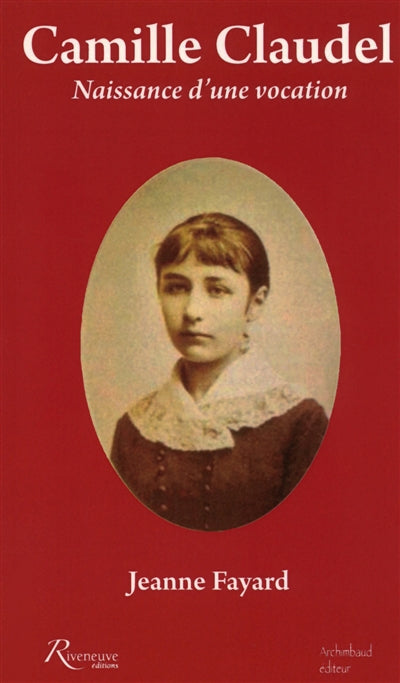 Product Image: Camille Claudel : naissance d'une vocation