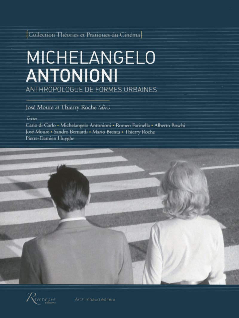 Michelangelo Antonioni,anthropologue de formes urbaines Essays & Short Stories