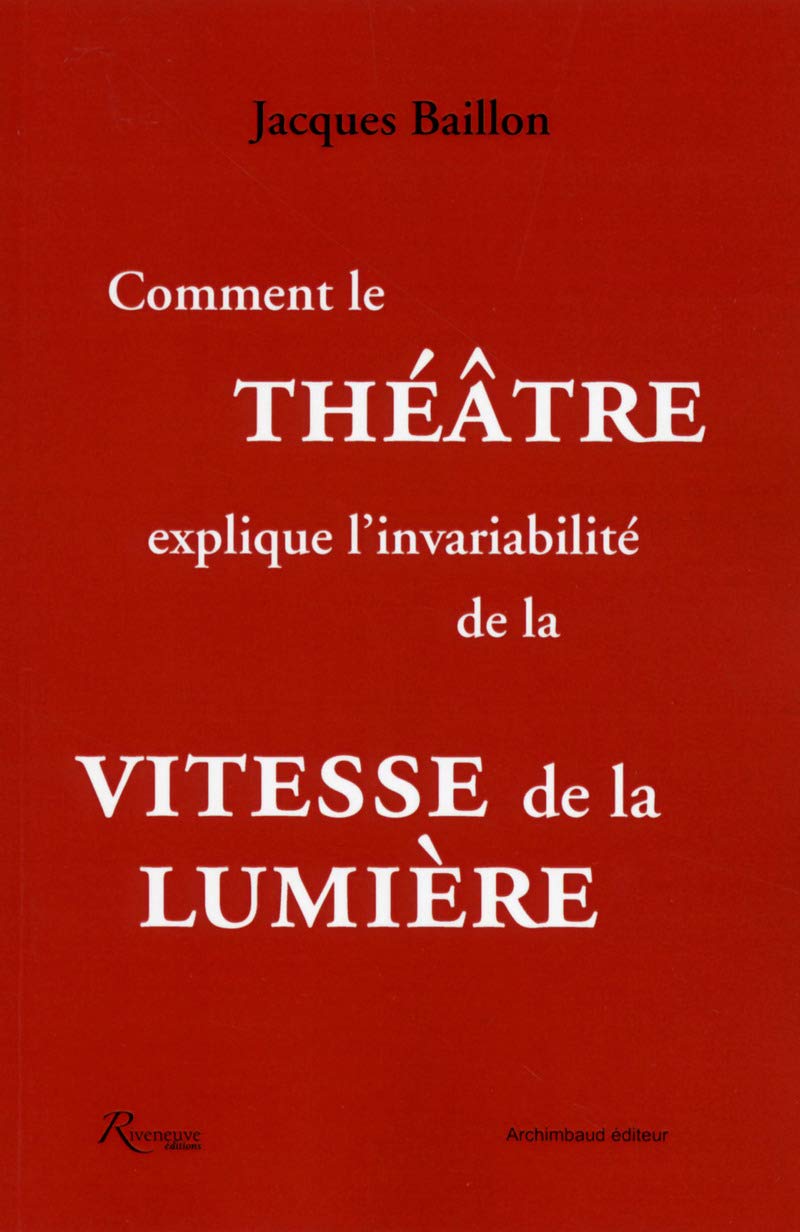 Comment le théâtre explique l'invariabilité de la vitesse de la lumière book