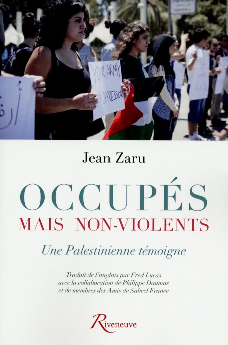 Occupés mais non-violents. Une Palestinienne témoigne book