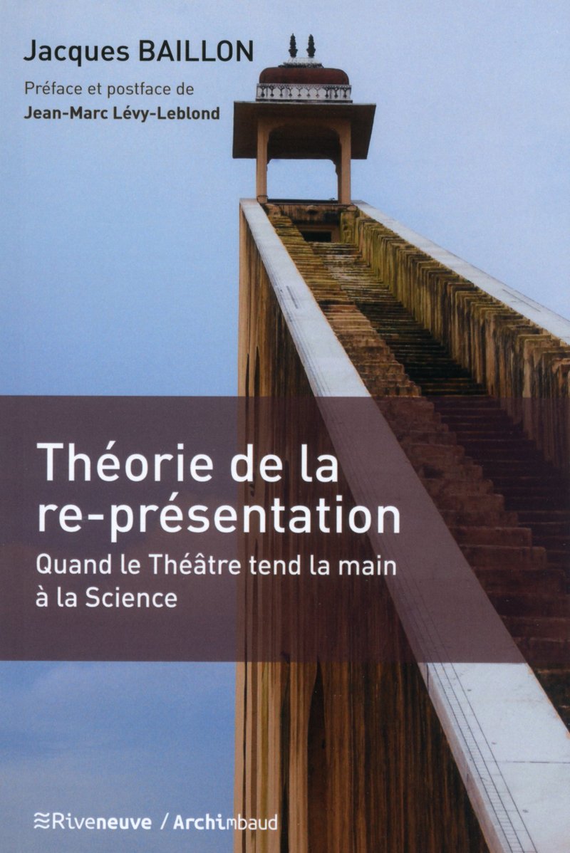 Théorie de la re-présentation - Quand le Théâtre tend la main à la Science book