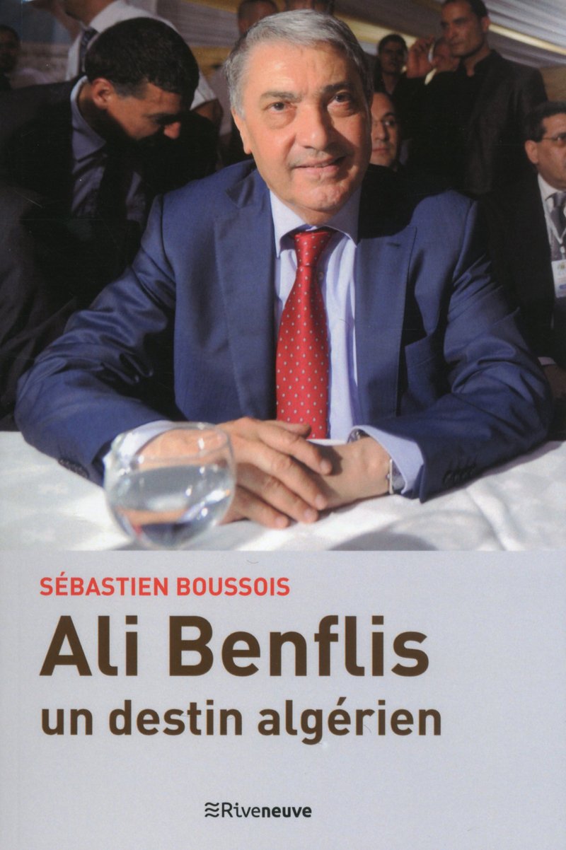 Ali Benflis - Un destin algérien Politics & History