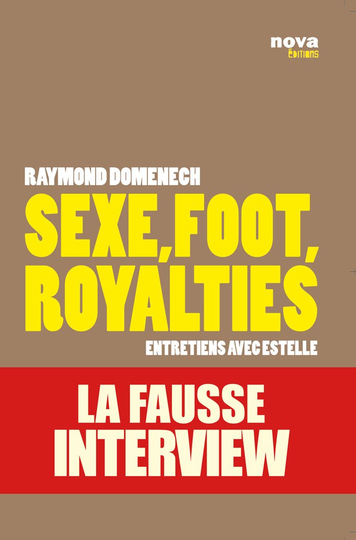 Sexe, Foot, Royalties - La Fausse Interview book