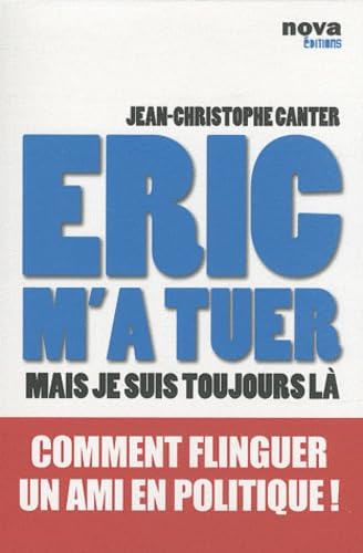 Eric m'a tuer: Mais je suis toujours là Books