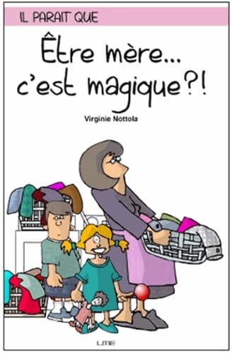 Etre mère... c'est magique ?! book
