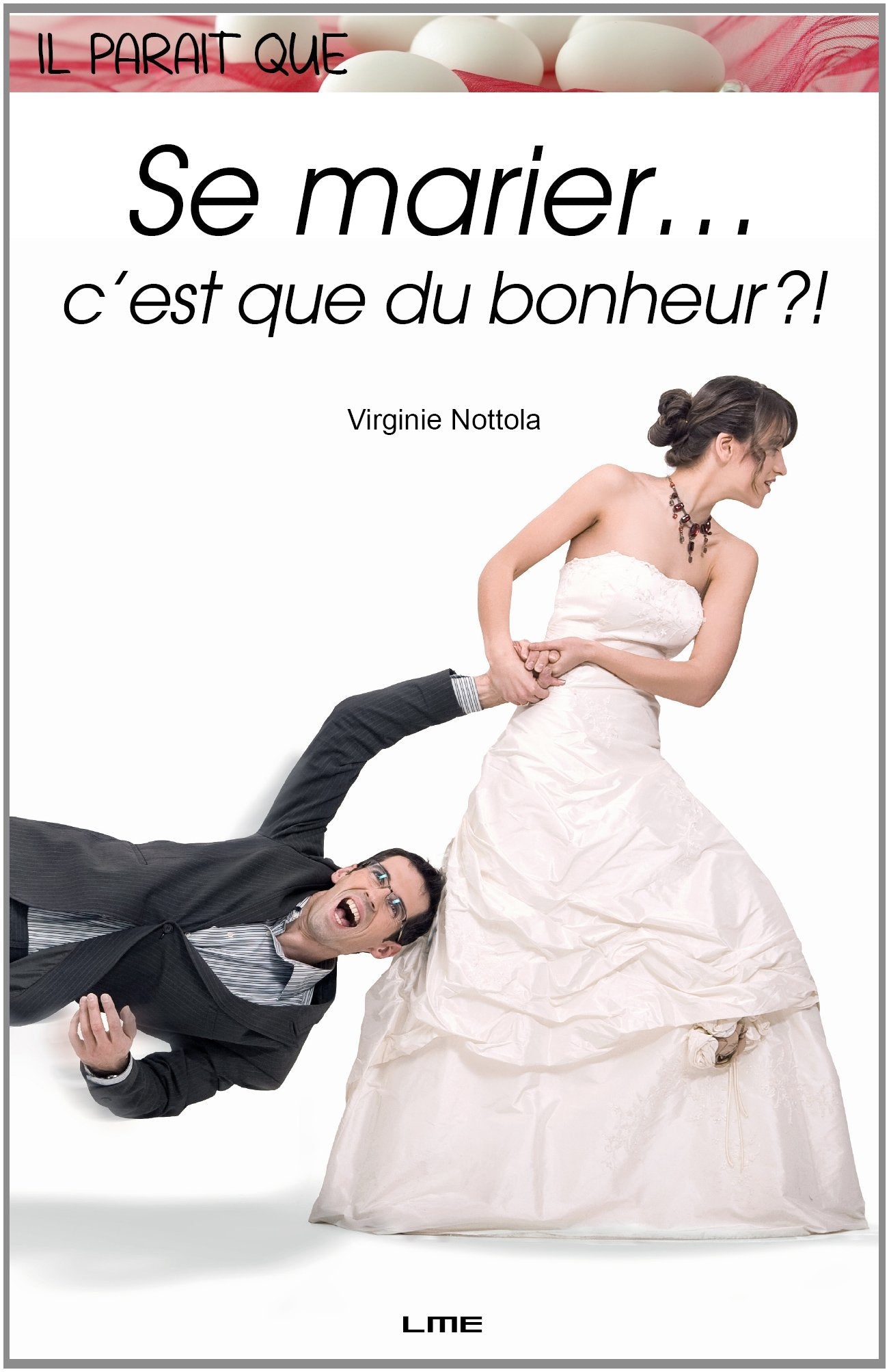 Il parait que se marier c'est que du bonheur ?! book